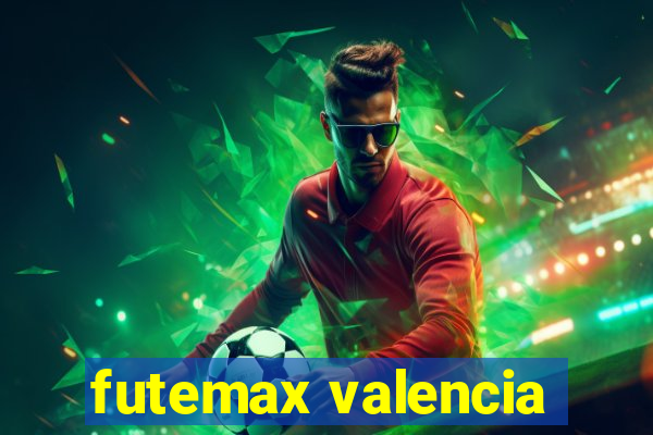 futemax valencia